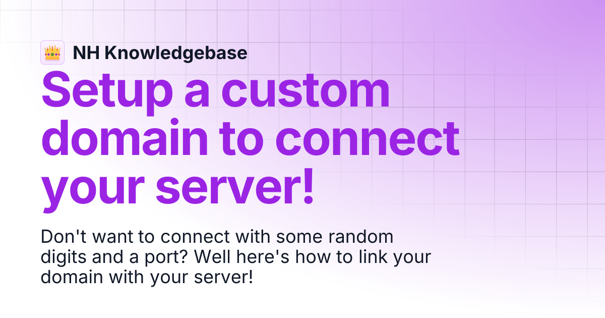 Setup a custom domain to connect your server! | NH Knowledgebase